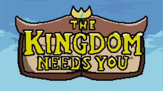 The Kingdom Needs You