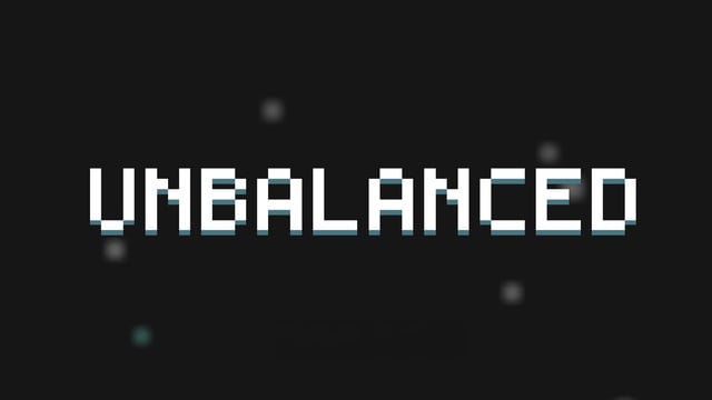 Unbalanced - DEMO