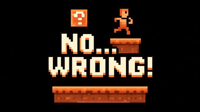 No...Wrong!