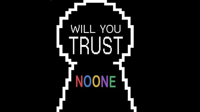 WillYouTrustNoone