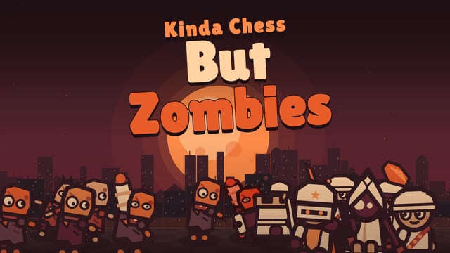 Kinda Chess But Zombies