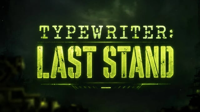 Typewriter: Last Stand