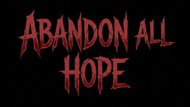 Abandon All Hope