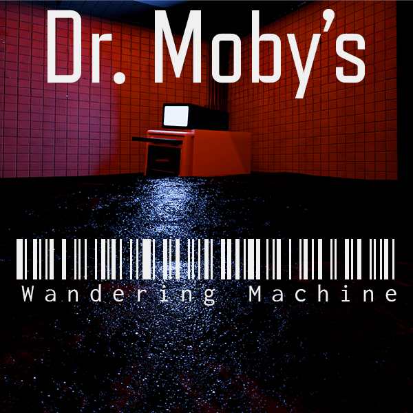 Dr. Mobys Wandering Machine