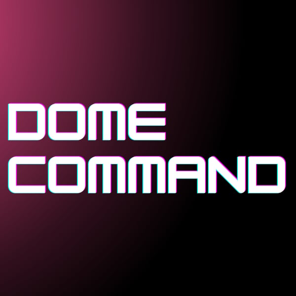 Dome Command