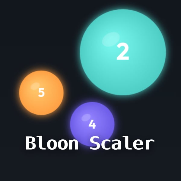 Bloon Scaler
