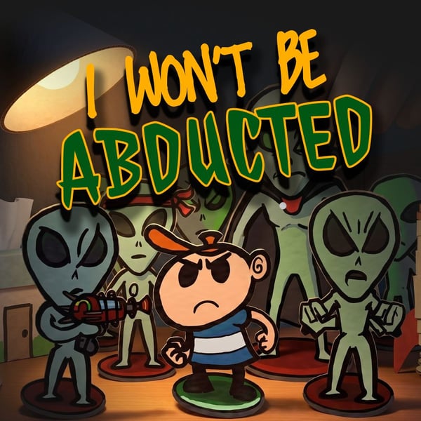 I Won't Be Abducted