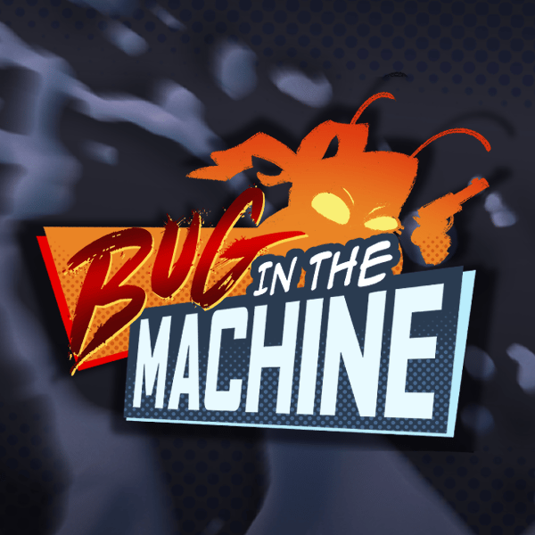 BUG IN THE MACHINE