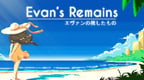 Evan's Remains