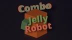 Robot-Jelly Combo