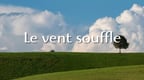 Le Vent Souffle