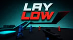 Lay Low