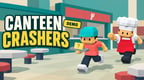 Canteen Crashers