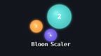 Bloon Scaler