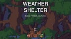 Weather Shelter