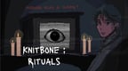 KnitBone: Rituals