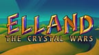 Elland: The Crystal Wars