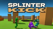 Splinter Kick