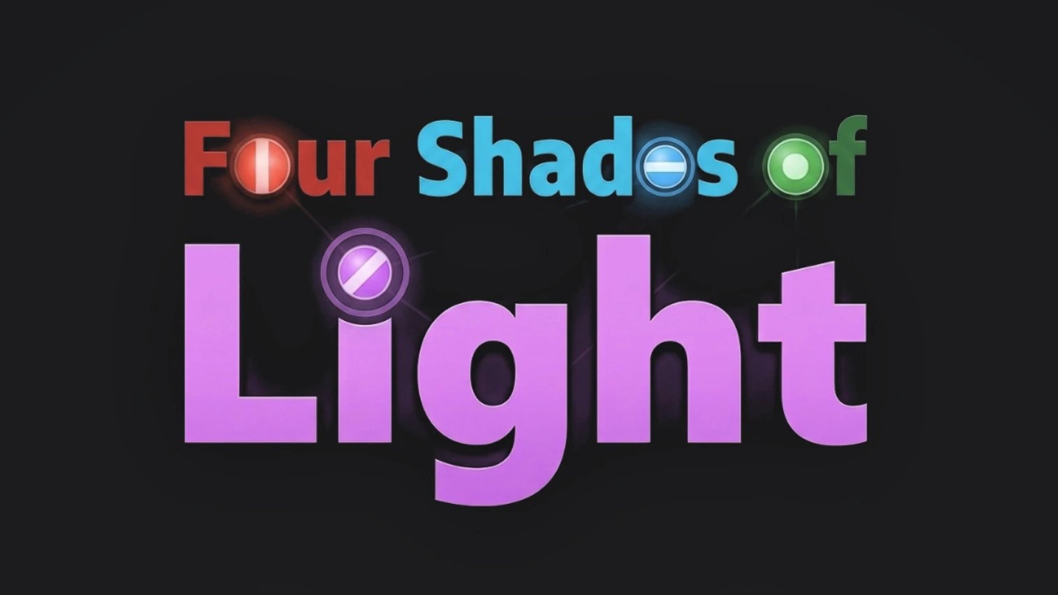 Four Shades of Light