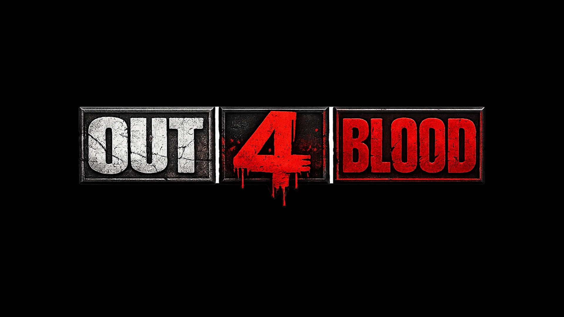Out 4 Blood